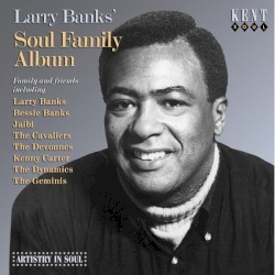 Larry Banks' Soul Family Album