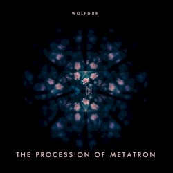 THE PROCESSION OF METATRON