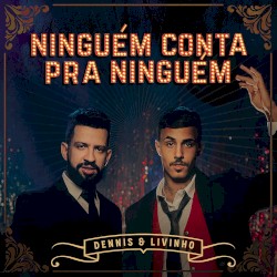 Ninguém Conta Pra Ninguém