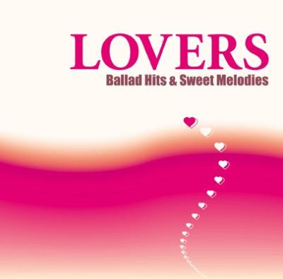 Lovers: Ballad Hits & Sweet Melodies