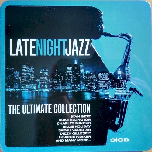 Late Night Jazz: The Ultimate Collection