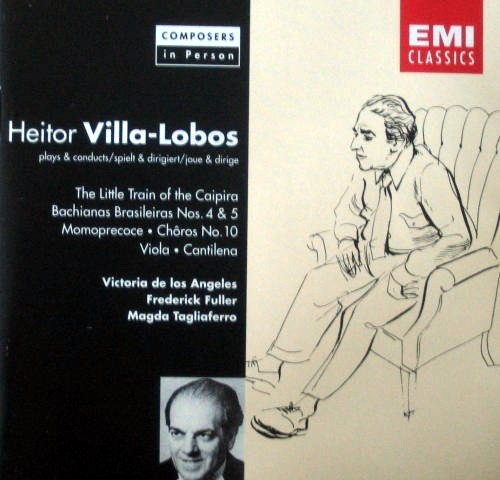The Little Train of the Caipira / Bachianas Brasileiras nos. 4 & 5 / Momoprecoce / Chôros no. 10 / Viola / Cantilena