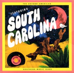 Oxford American: Southern Music Issue Volume 21: Featuring South Carolina