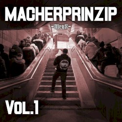 Macherprinzip, Vol.1