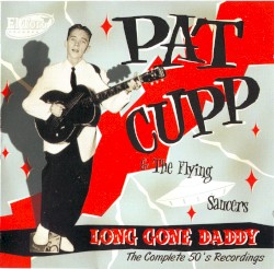 Long Gone Daddy: The Complete 50’s Recordings