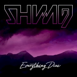 Everything Dies