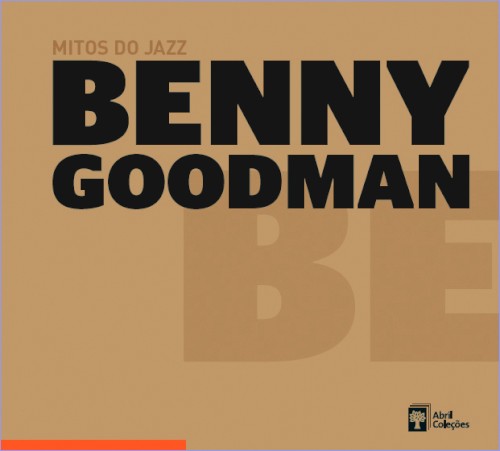 Mitos do jazz, Volume 10: Benny Goodman