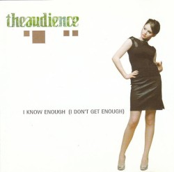 I Know Enough (I Don’t Get Enough)