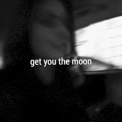 Get You the Moon (the remixes)