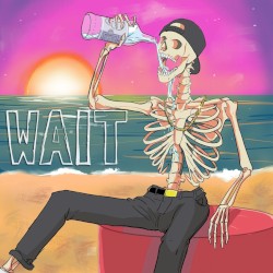 Wait