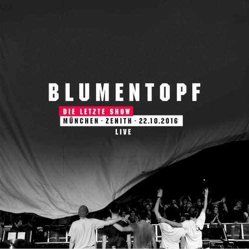 Die letzte Show: München - Zenith - 22.10.2016 (live)