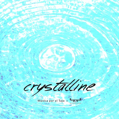 Crystalline (Música por el Tajo)