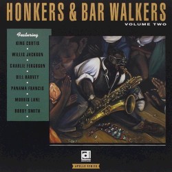 Honkers & Bar Walkers, Volume 2