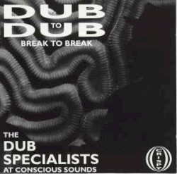 Dub To Dub Break To Break