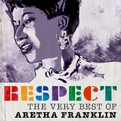Respect: The Very Best of Aretha Franklin
