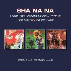From the Streets of New York / Hot Sox / Sha Na Now