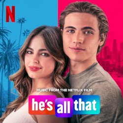 He’s All That: Music From the Netflix Film