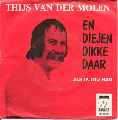 En diejen dikke daar