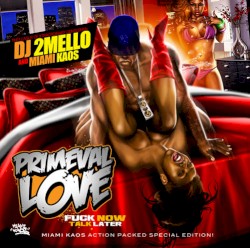 Primeval Love (Fuck Now Talk Later)