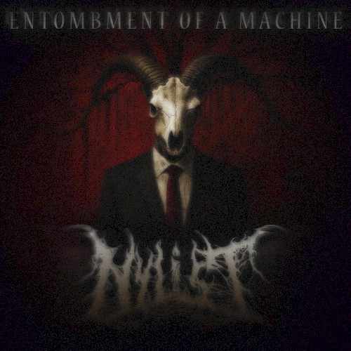 Entombment of a Machine