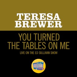 You Turned the Tables on Me (live on the Ed Sullivan Show, March 27, 1960)