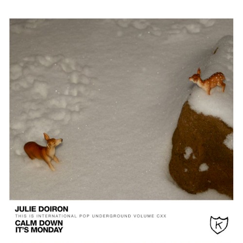 Split: Julie Doiron / Calm Down, It’s Monday