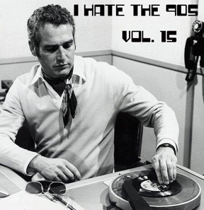 I Hate the 90s, Volume 15