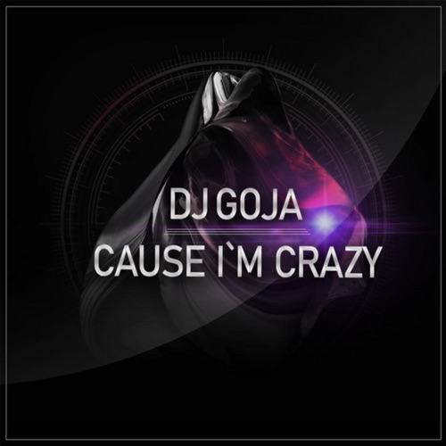 Cause I'm Crazy