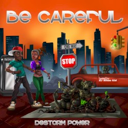 Be Careful