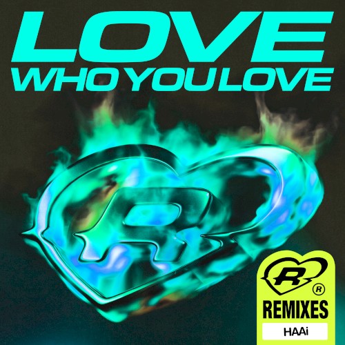 Love Who You Love (HAAi remix)