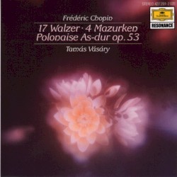 17 Walzer / 4 Mazurken / Polonaise As-Dur op. 53