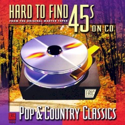 Hard to Find 45s on CD: Pop & Country Classics