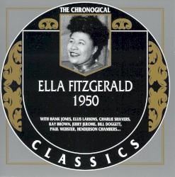 The Chronological Classics: Ella Fitzgerald 1950
