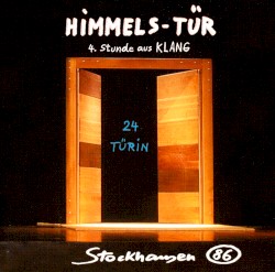 HIMMELS‐TÜR – 24 TÜRIN (4. Stunde aus KLANG)