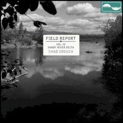 Field Report Vol. IV: Sandy River Delta