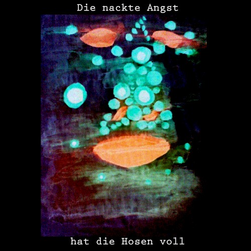 Die nackte Angst hat die Hosen voll