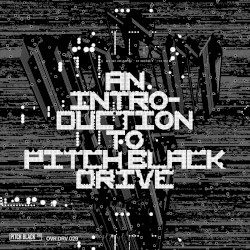 An Introduction To Pitch Black Drive
