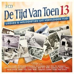 De tijd van toen, 13: Liedjes & melodietjes uit vervlogen tijd