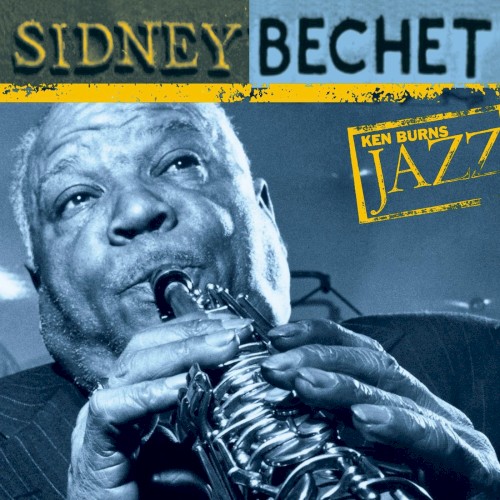 Ken Burns Jazz: Sidney Bechet