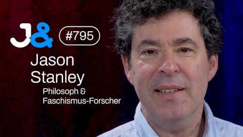 Jung & Naiv #795, „Philosoph Jason Stanley über Trump, Faschismus & Propaganda“