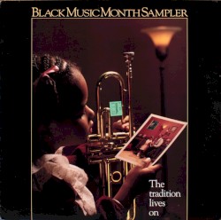 Black Music Month Sampler: The Tradition Lives On