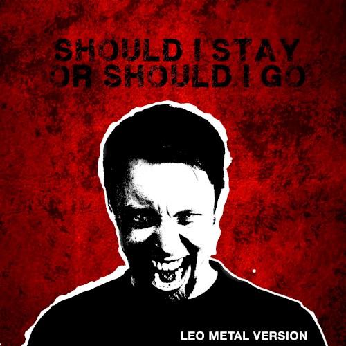 Should I Stay or Should I Go (Metal Version)