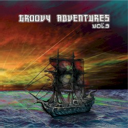 Groovy Adventures - Vol. 3