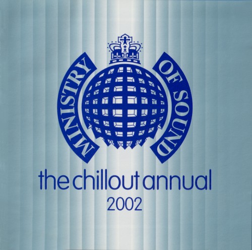 Ministry of Sound: The Chillout Annual 2002