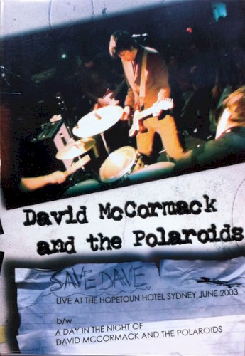 Save Dave: Live at the Hopetoun Hotel Sydney June 2003