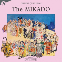 The Mikado (New D’Oyly Carte Opera Company Cast Recording)