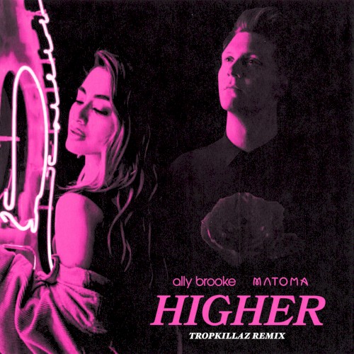 Higher (Tropkillaz remix)