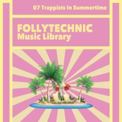 FML07 Trappists in Summertime