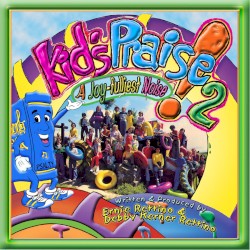 Kids' Praise! 2: A Joyfulliest Noise
