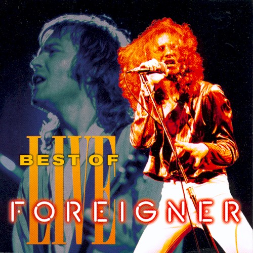 The Best of Foreigner Live